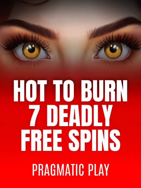 Hot to Burn – 7 Deadly Free Spins demo slot